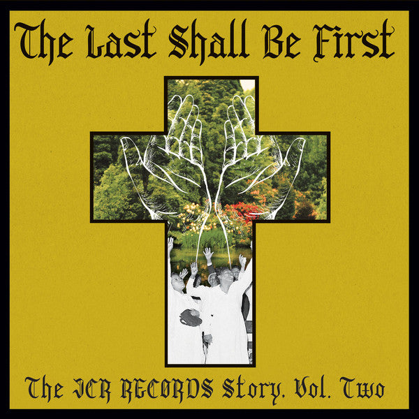 Album art for Various - The Last Shall Be First: The JCR Records Story, Vol. Two