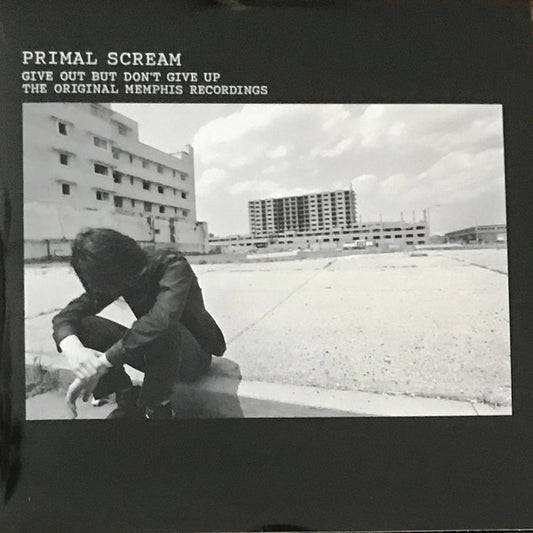 Album art for Primal Scream - Give Out But Don't Give Up (The Original Memphis Recordings)