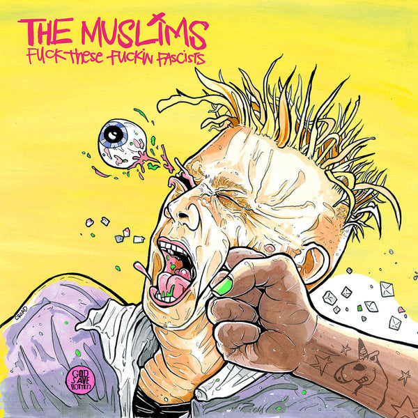 Album art for The Muslims - Fuck These Fuckin Fascists