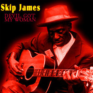 Album art for Skip James - Devil Got My Woman