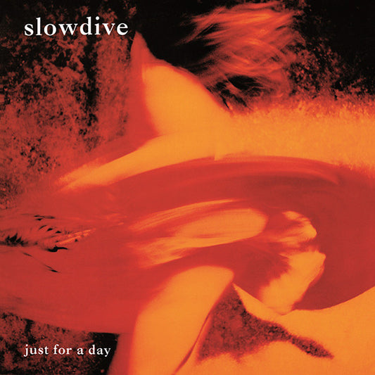 Album art for Slowdive - Just For A Day