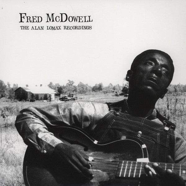 Album art for Fred McDowell - The Alan Lomax Recordings