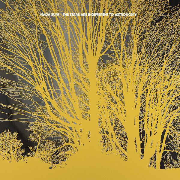 Album art for Nada Surf - The Stars Are Indifferent To Astronomy