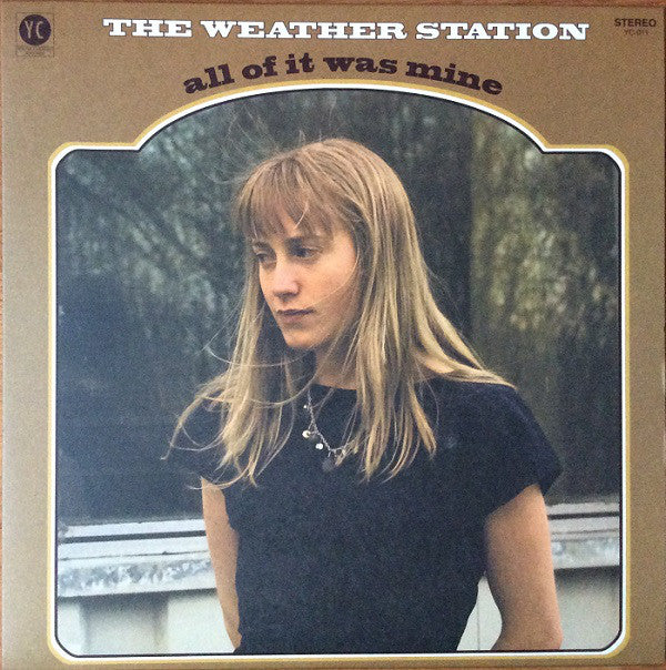 Album art for The Weather Station - All Of It Was Mine