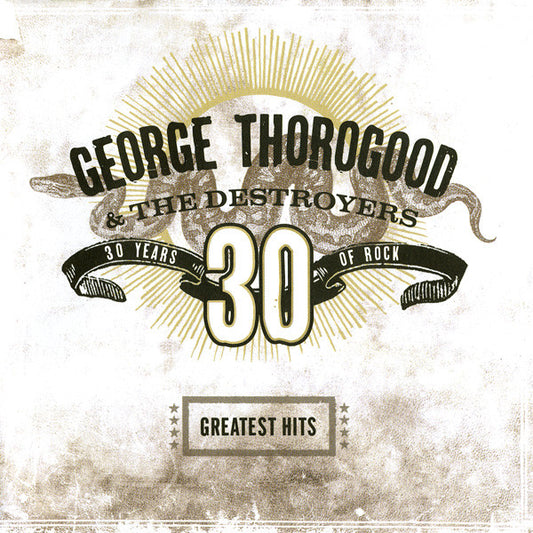 Album art for George Thorogood & The Destroyers - Greatest Hits: 30 Years Of Rock