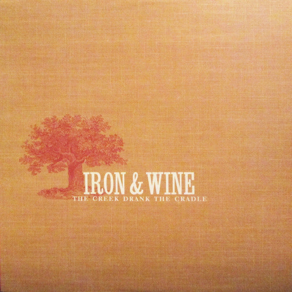 Album art for Iron And Wine - The Creek Drank The Cradle