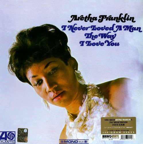 Album art for Aretha Franklin - I Never Loved A Man The Way I Love You