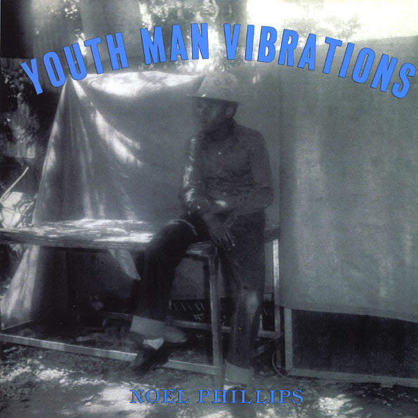 Album art for Noel Phillips - Youth Man Vibrations