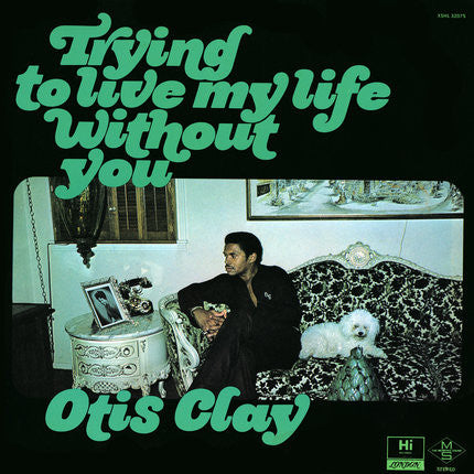 Album art for Otis Clay - Trying To Live My Life Without You