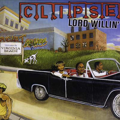 Album art for Clipse - Lord Willin'