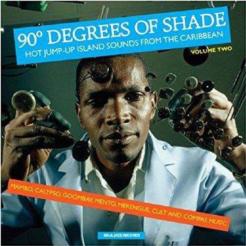 Album art for Various - 90° Degrees Of Shade (Hot Jump-Up Island Sounds From The Caribbean) (Volume Two)
