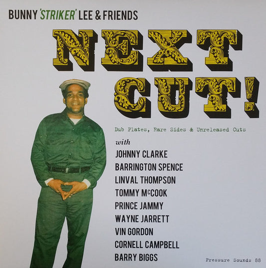 Album art for Bunny Lee - Next Cut! (Dub Plates, Rare Sides & Unreleased Cuts)