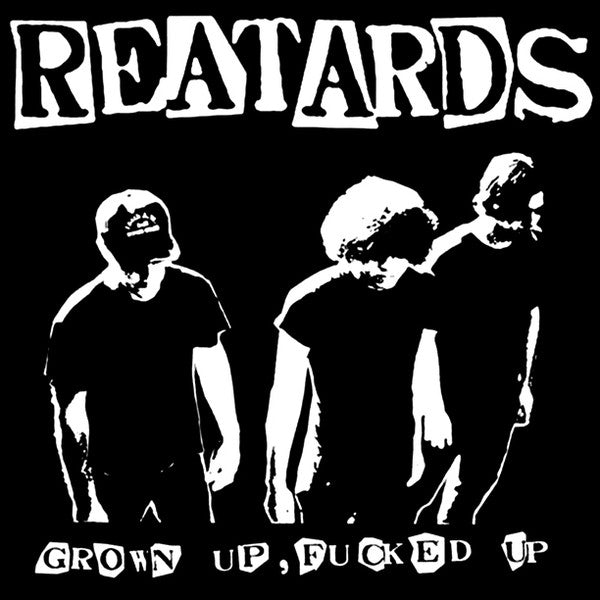 Album art for Reatards - Grown Up, Fucked Up