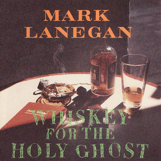 Album art for Mark Lanegan - Whiskey For The Holy Ghost