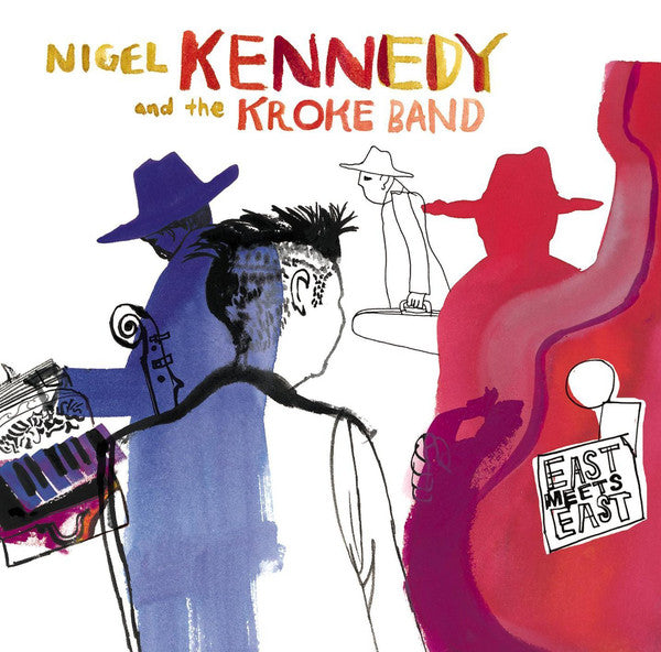 Album art for Nigel Kennedy - East Meets East