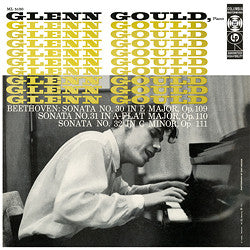 Album art for Glenn Gould - Sonata No. 30 In E Major, Op. 109 / Sonata No. 31 In A-Flat Major, Op. 110 / Sonata No. 32 In C Minor, Op. 111