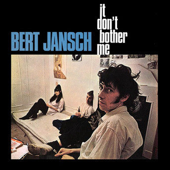 Album art for Bert Jansch - It Don't Bother Me