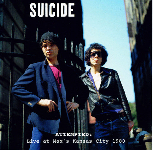 Suicide - Attempted: Live at Maxs Kansas City 1980