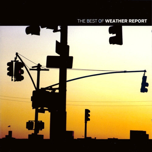 Album art for Weather Report - The Best Of Weather Report