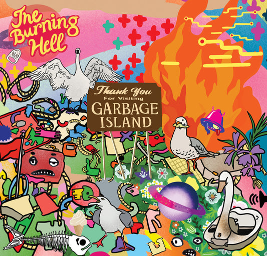 The Burning Hell - Garbage Island