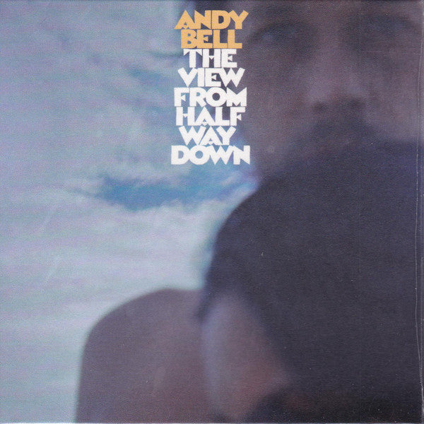 Album art for Andy Bell - The View From Halfway Down