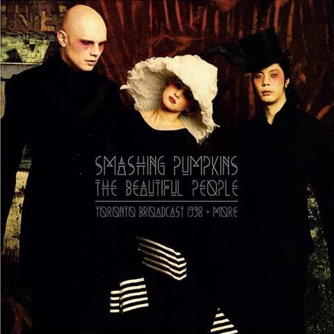 Album art for The Smashing Pumpkins - The Beautiful People Toronto Broadcast 1998 + More