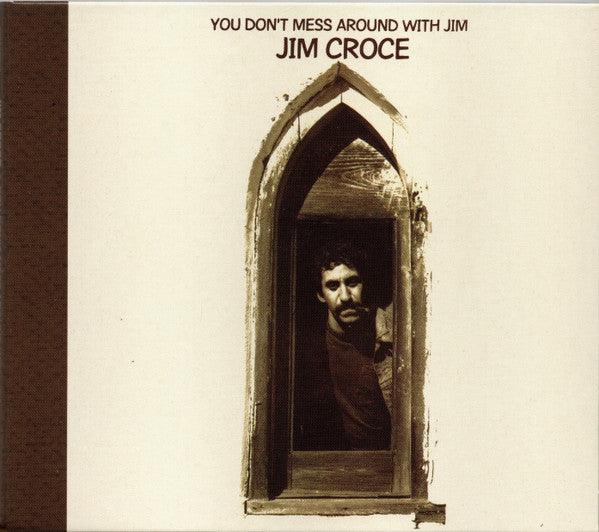 Album art for Jim Croce - You Don't Mess Around With Jim