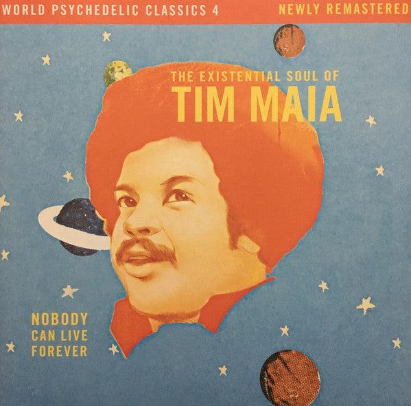 Album art for Tim Maia - Nobody Can Live Forever (The Existential Soul Of Tim Maia)