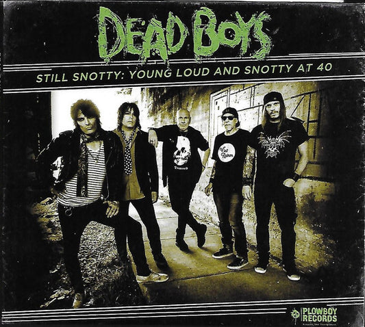 Album art for The Dead Boys - Still Snotty: Young Loud And Snotty At 40