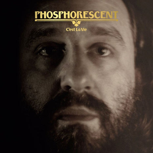 Phosphorescent - C'est La Vie