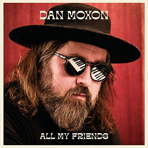 Dan Moxon - All My Friends LP