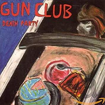 Gun Club - Death Party