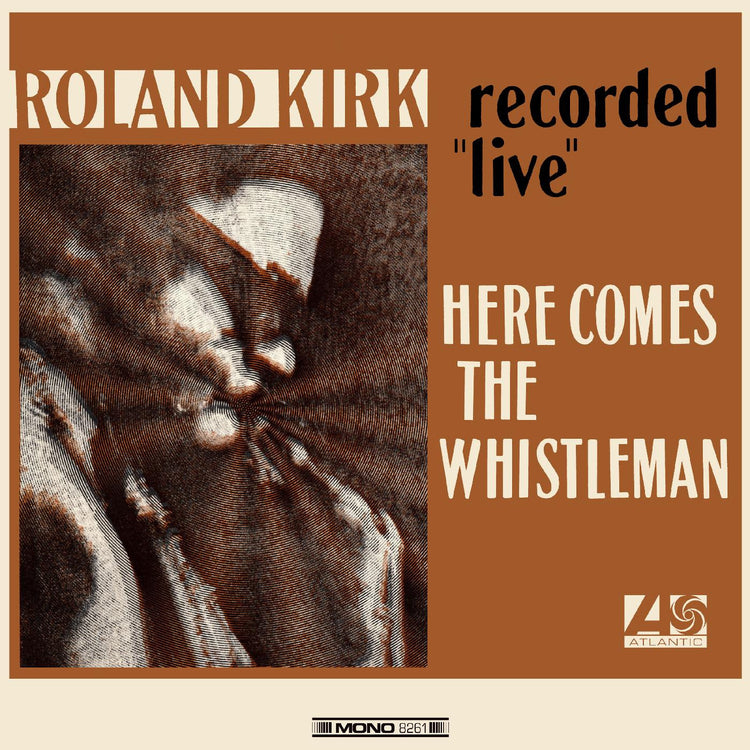 Roland Kirk - Here Comes The Whistleman