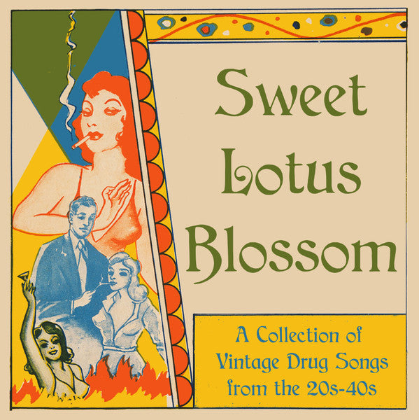 V/A - Sweet Lotus Blossom A Collection Of Vintage Drug Songs From The 20's-40's